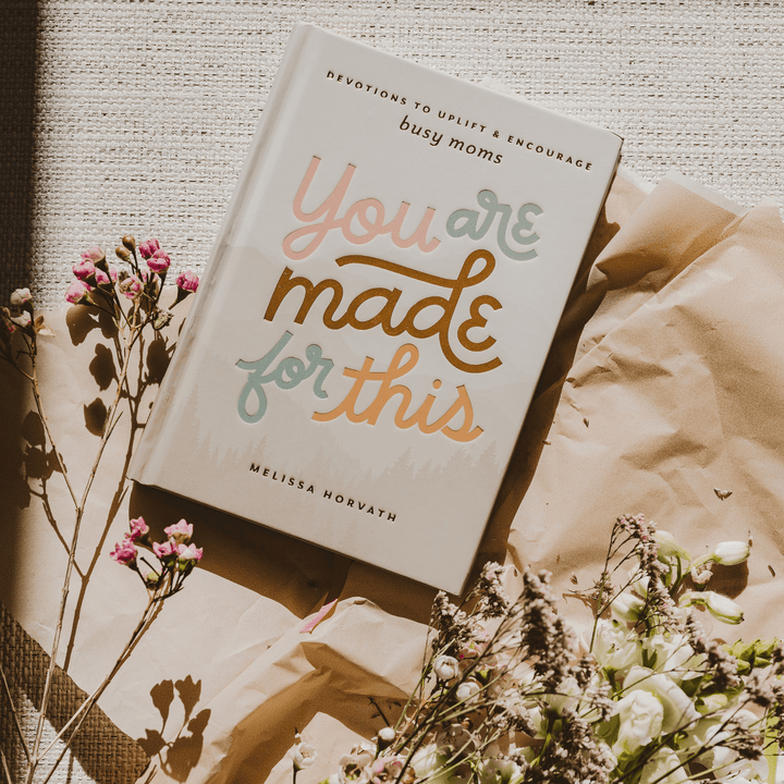 You Are Made For This: Devotions to Uplift and Encourage Busy Moms by Sweet Water Decor