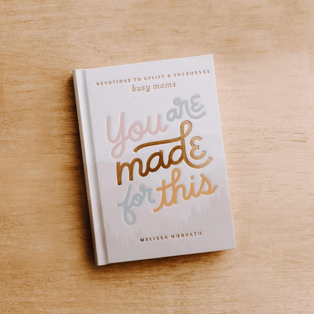 You Are Made For This: Devotions to Uplift and Encourage Busy Moms by Sweet Water Decor