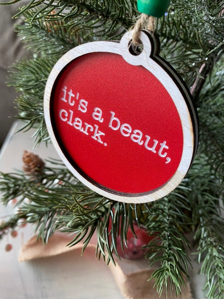 It’s a beaut, Clark - 3 inch ornament by Novotny Designs