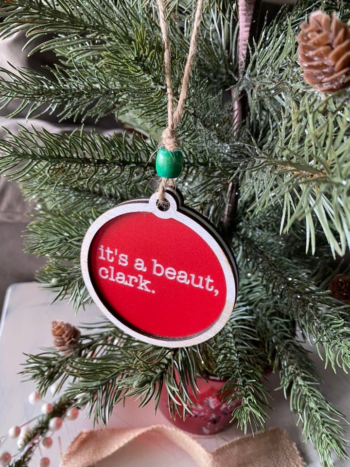 It’s a beaut, Clark - 3 inch ornament by Novotny Designs